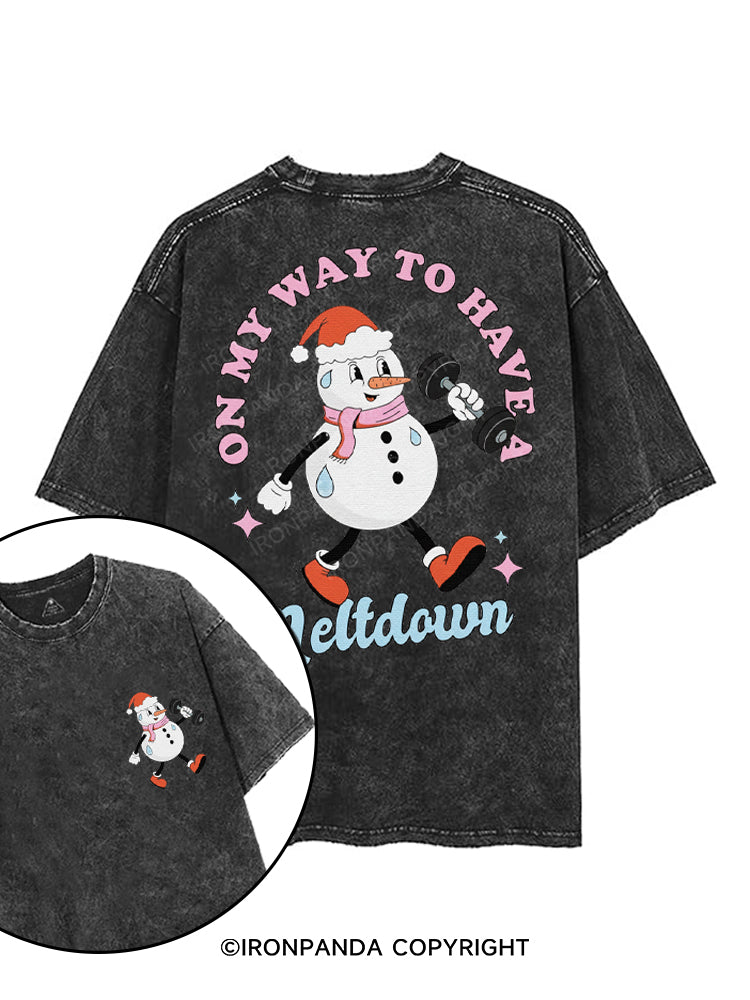 ON MY WAY TO HAVE A MELTDOWN printed Gym Shirt