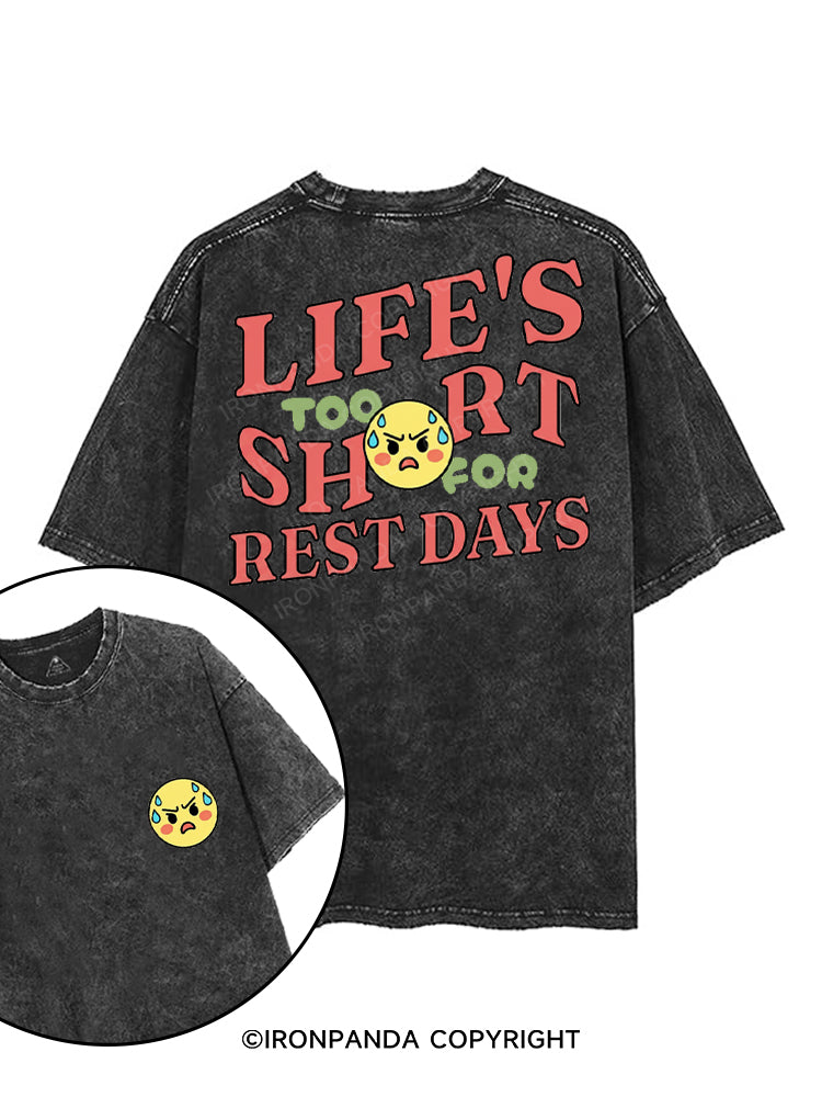 LIFE'S TOO SHORT FOR REST DAYS printed Gym Shirt
