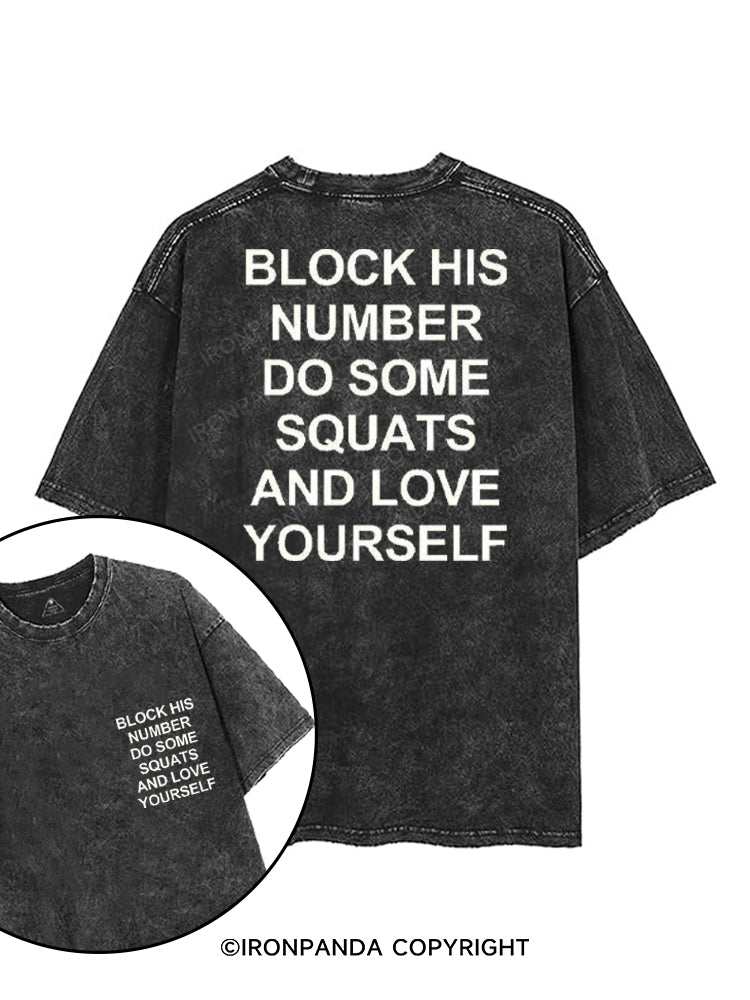 BLOCK HIS NUMBER DO SOME SQUATS AND LOVE YOURSELF printed Gym Shirt