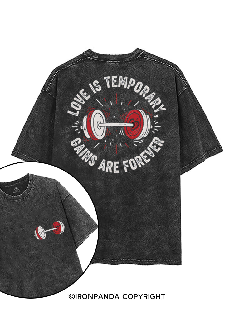LOVE IS TEMPORARY GAINS ARE FOREVER printed Gym Shirt