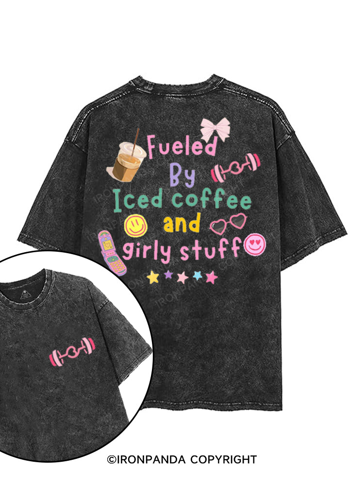 FUELED BY ICED COFFEE AND GIRLY STUFF printed Gym Shirt