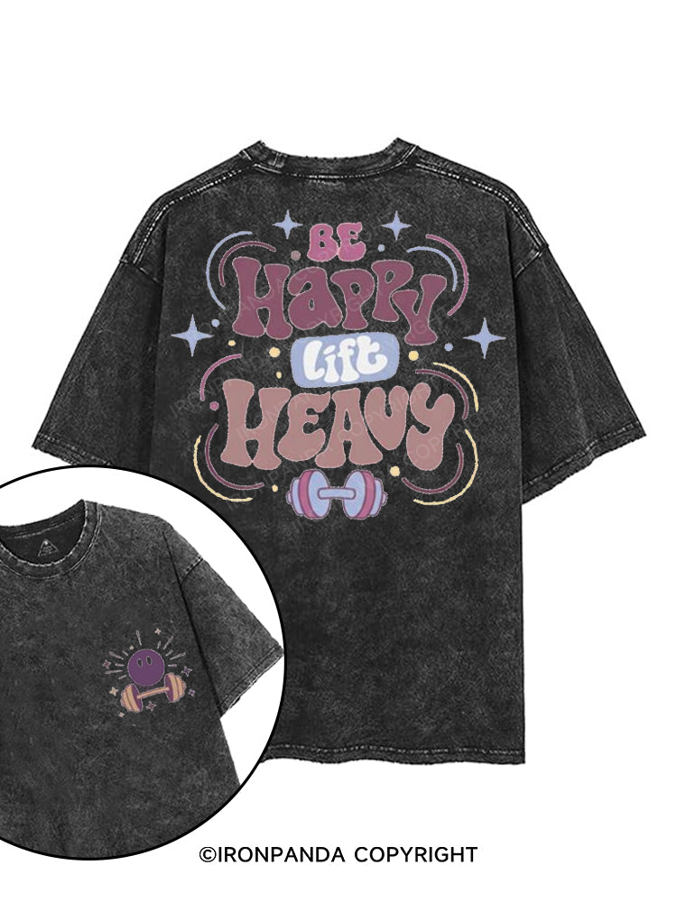 BE HAPPY LIFT HEAVY printed Gym Shirt