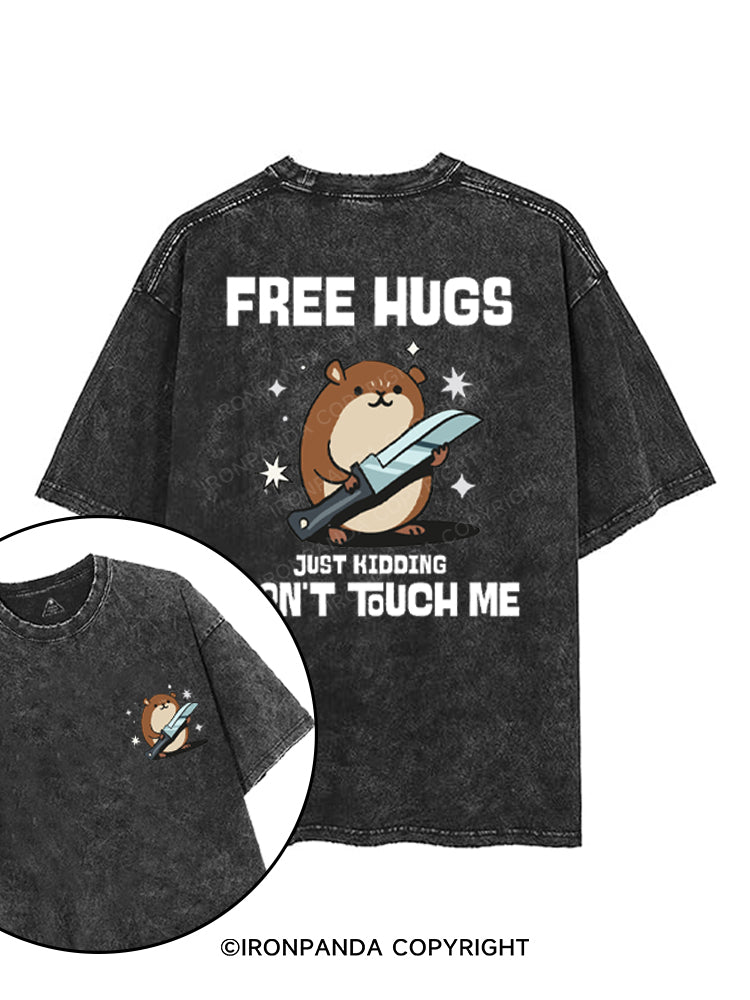 FREE HUGS JUST KIDDING DON'T TOUCH ME printed Gym Shirt