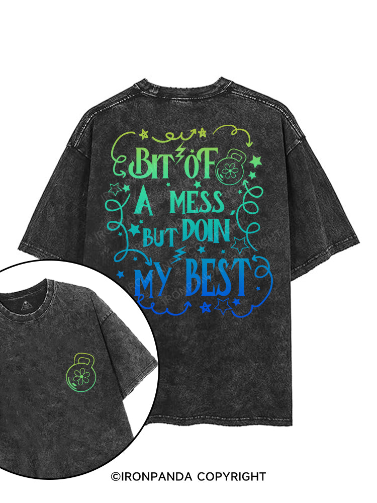 BIT OF A MESS BUT DOIN' MY BEST printed Gym Shirt