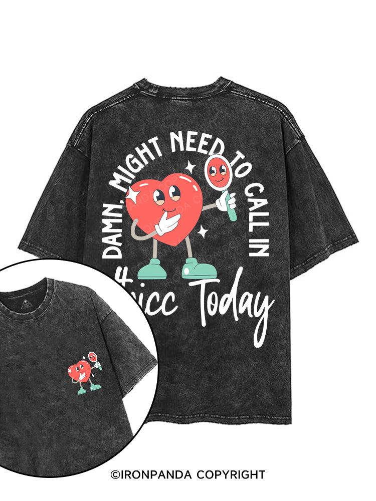 DAMN, MIGHT NEED TO CALL IN THICC TODAY printed Gym Shirt