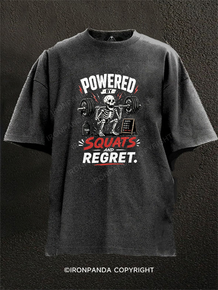 POWERED BY SQUATS AND REGRET Washed Gym Shirt