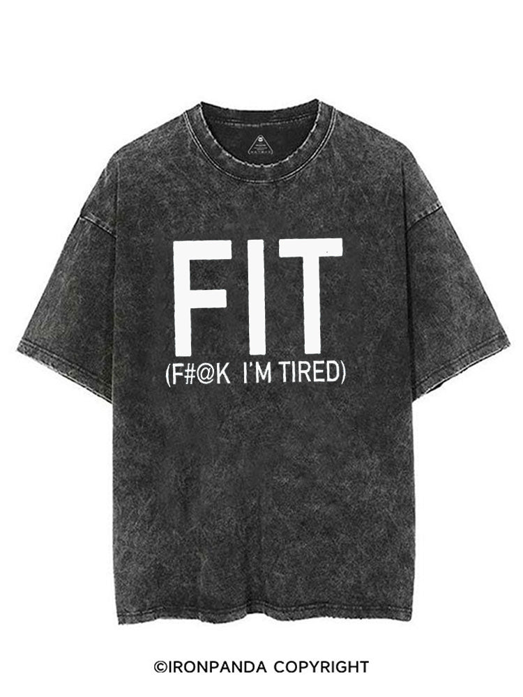 FIT F#@K I'M TIRED VINTAGE GYM SHIRT