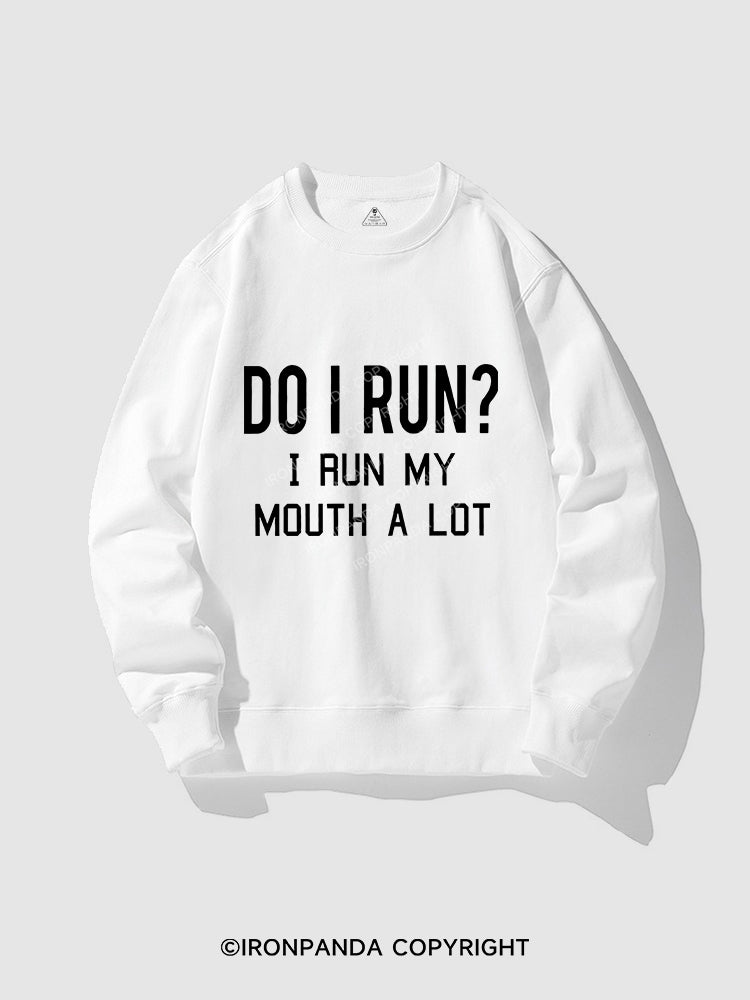 I RUN MY MOUTH CREWNECK Sweatshirt