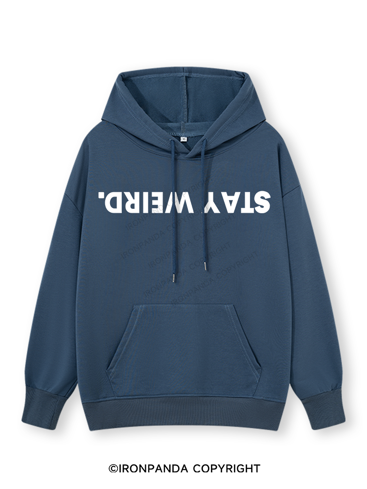 STAY WEIRD Classic Gym Hoodie