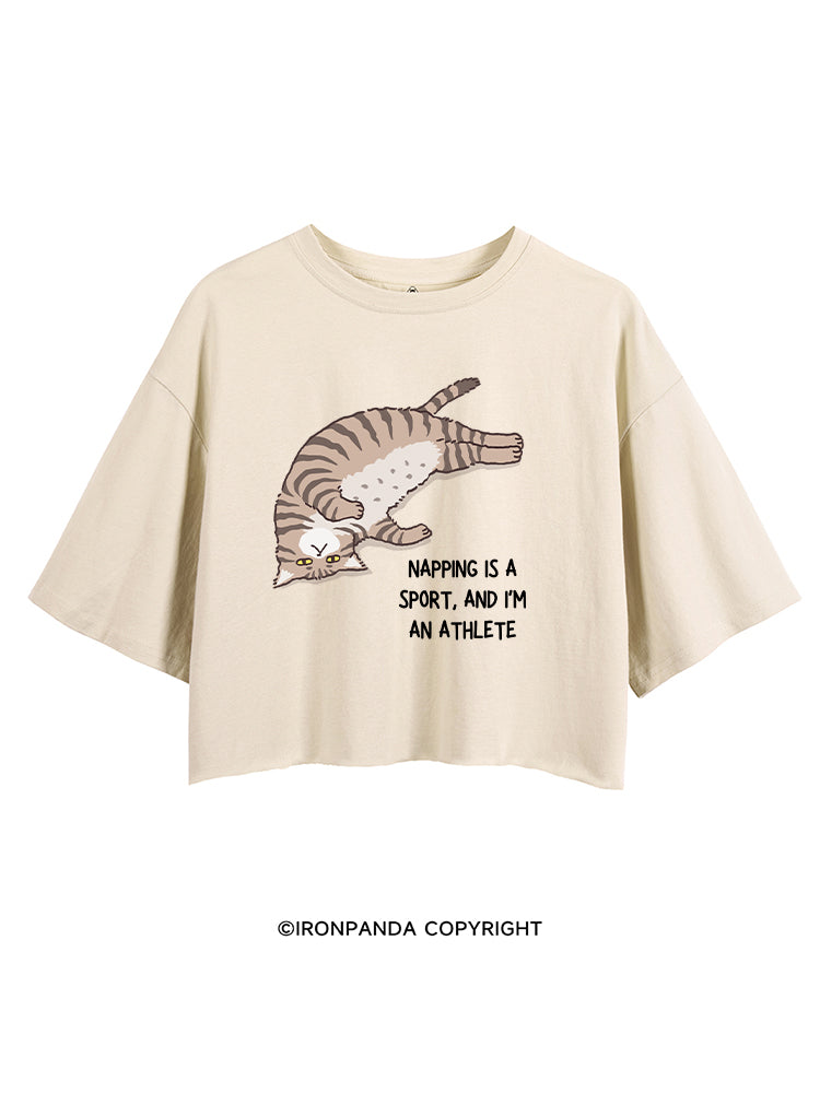 NAPPING IS A SPORT, AND I'M AN ATHLETE CROP TOPS