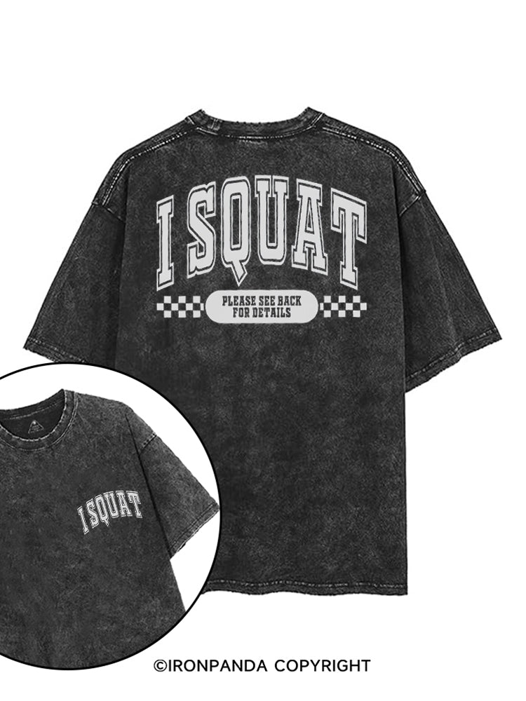 I SQUAT PLEASE SEE BACK FOR DETAILS FUNNY WORKOUT printed Gym Shirt