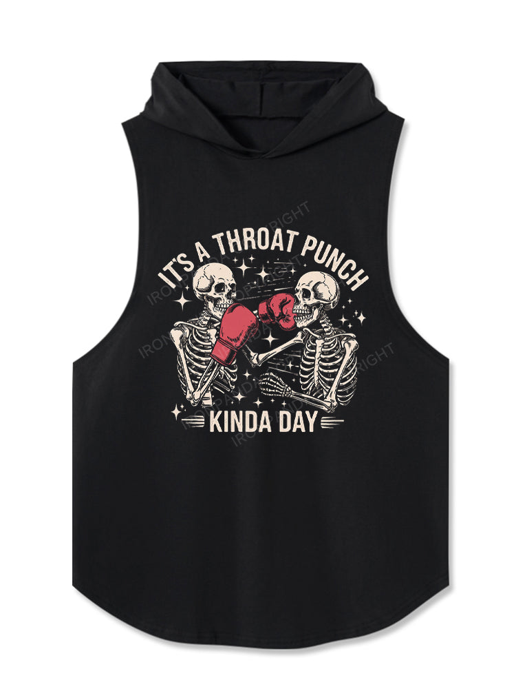 It's A Throat Punch Kinda Day Hooded Tank