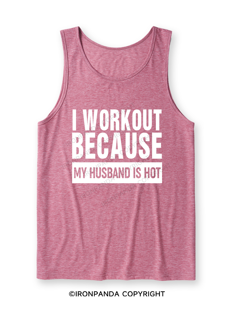 I WORKOUT BECAUSE MY HUSBAND IS HOT LETTER Ultra Soft Heather Tank