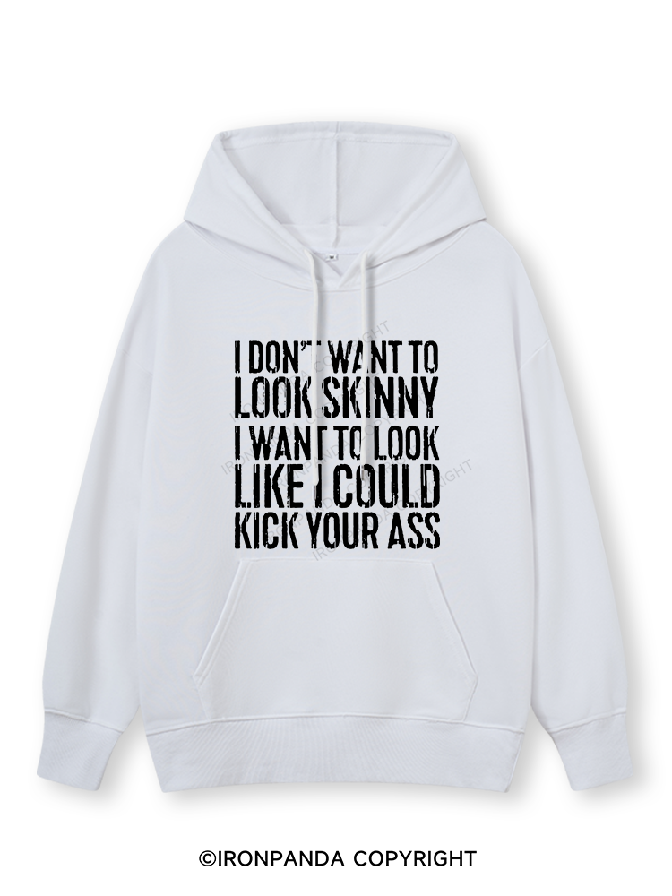 I DON'T WANT TO LOOK SKINNY Classic Gym Hoodie
