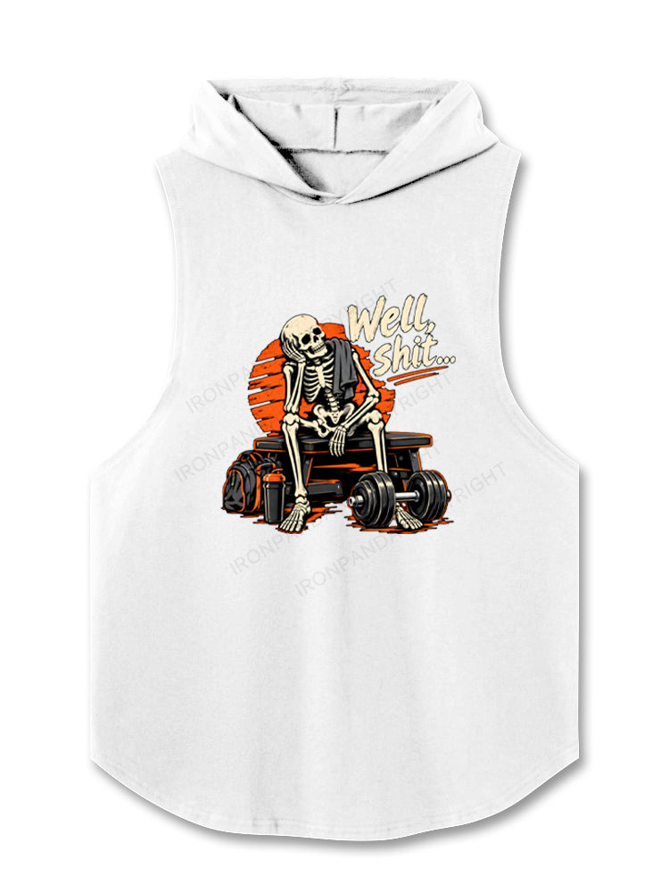 Well Shit Skeleton Weightlifting Humor Hooded Tank