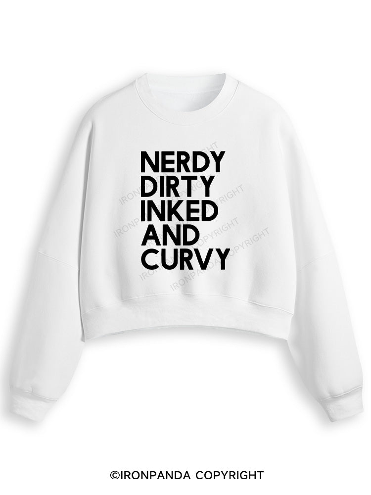NERDY, DIRTY, INKED AND CURVY Fleece Crop Sweatshirt