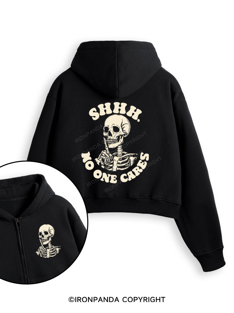 SHHH NO ONE CARES Fleece Crop Zip Up Hoodie
