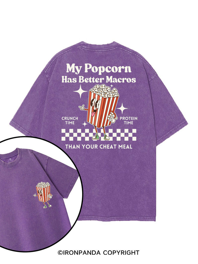 MY POPCORN HAS BETTER MACROS THAN YOUR CHEAT MEAL printed Gym Shirt