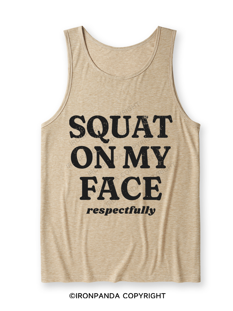 squat on my face respectfully Ultra Soft Heather Tank
