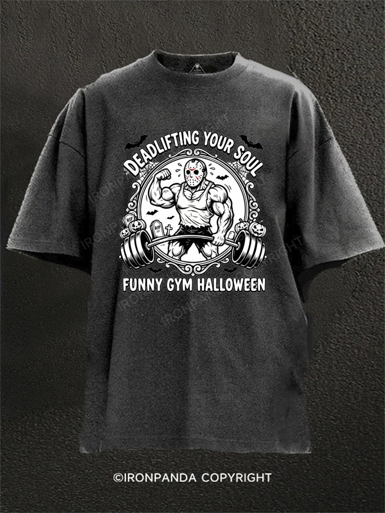 Deadlifting Your Soul Washed Gym Shirt