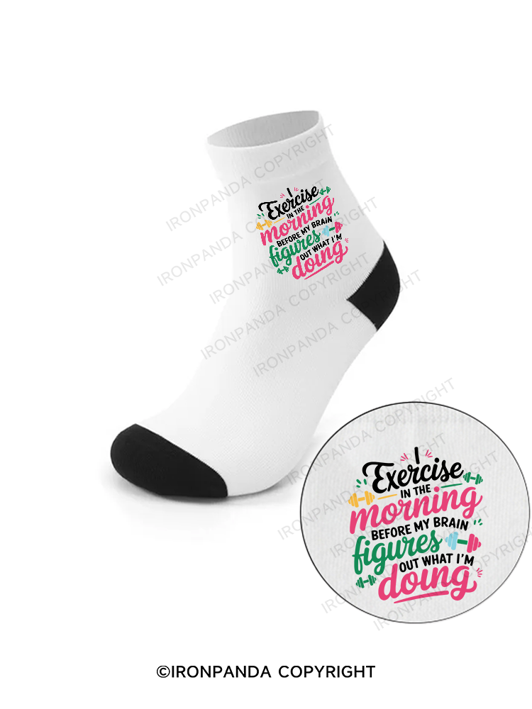 I EXERCISE IN THE MORNING Crew Socks