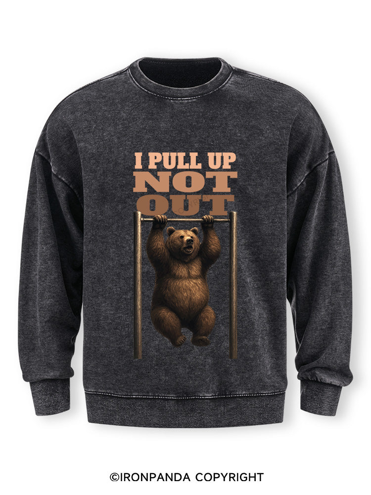 I PULL UP NOT OUT Washed Sweatshirt