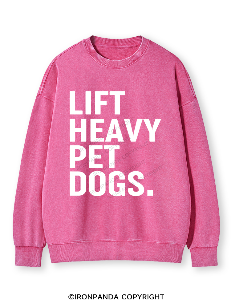 LIFT HEAVY PET DOGS Washed Sweatshirt
