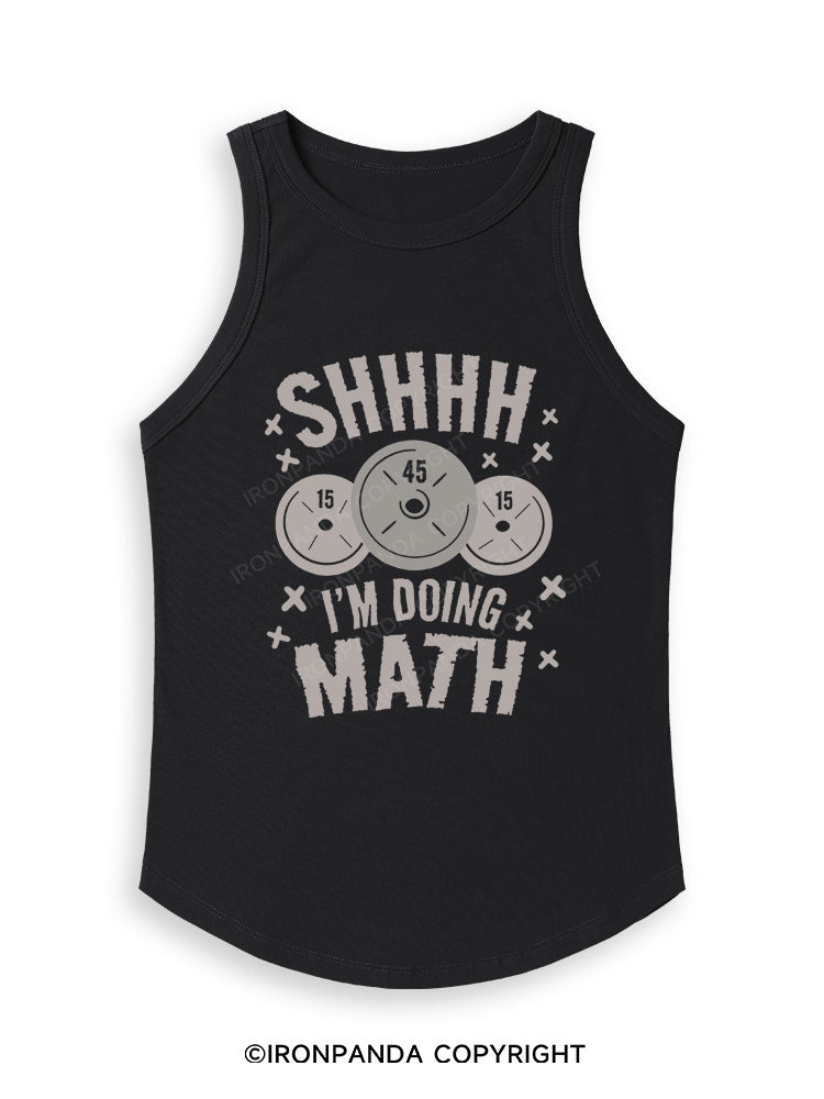 SHHHH I'M DOING MATH Fitted Tank Top