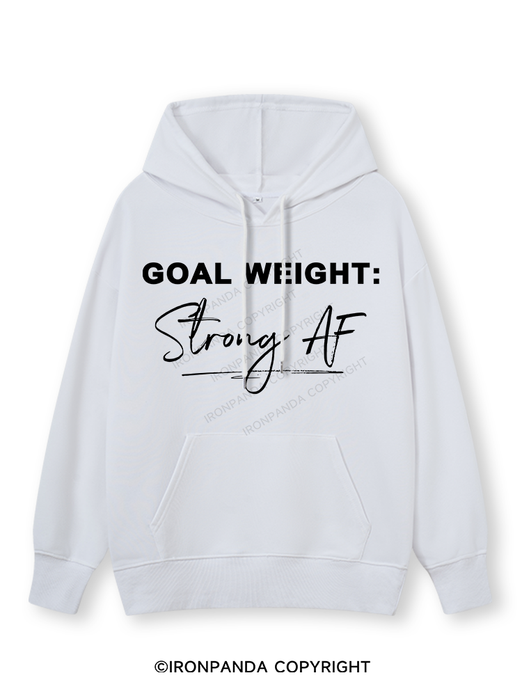 GOAL WEIGHT STRONG AF Classic Gym Hoodie