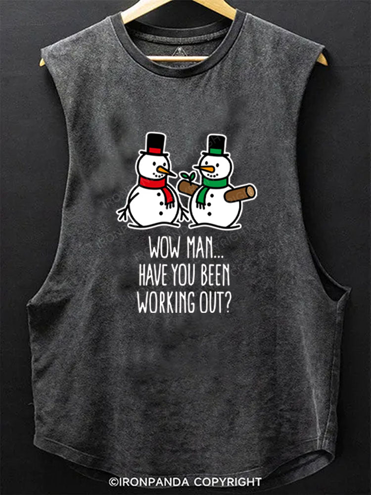 WOW MAN… HAVE YOU BEEN WORKING OUT Scoop Bottom Cotton Tank