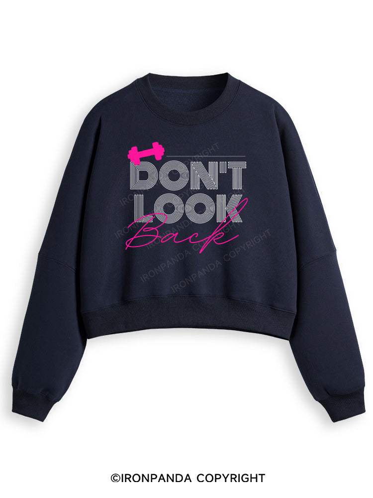 DON'T LOOK BACK GYM LIFE Fleece Crop Sweatshirt