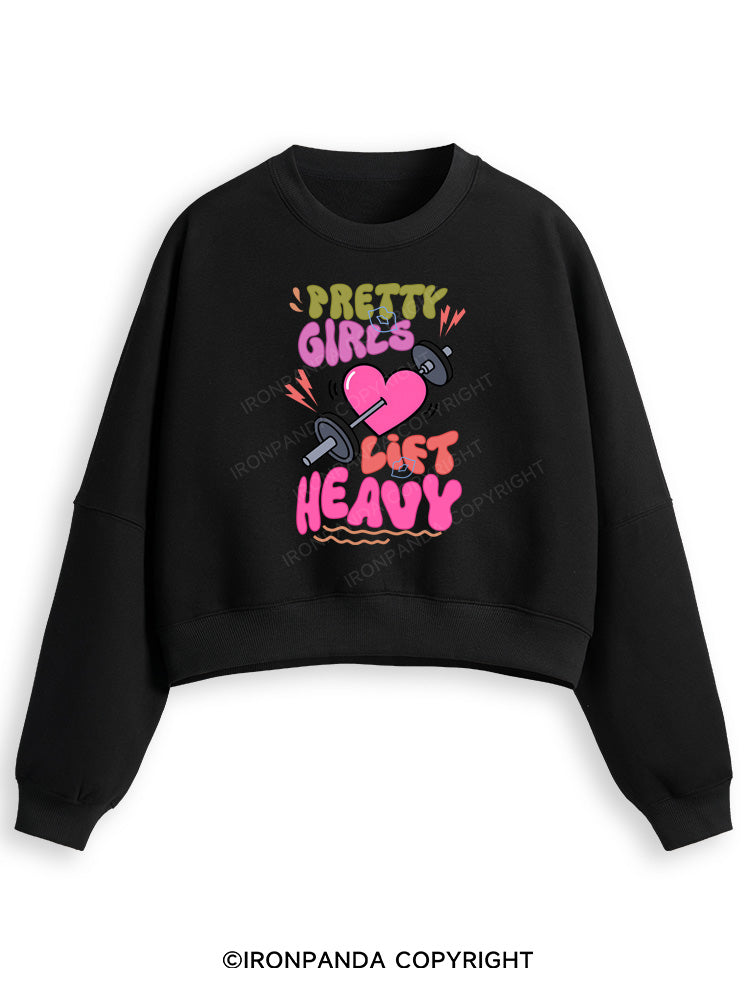 PRETTY GIRLS LIFT HEAVY Fleece Crop Sweatshirt
