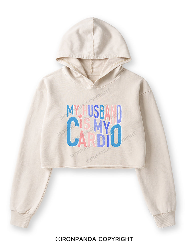 MY HUSBAND IS MY CARDIO Washed Crop Hoodie