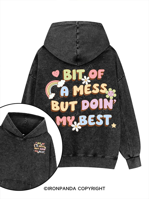 BIT OF A MESS BUT DOIN' MY BEST Printed Washed Gym Hoodie