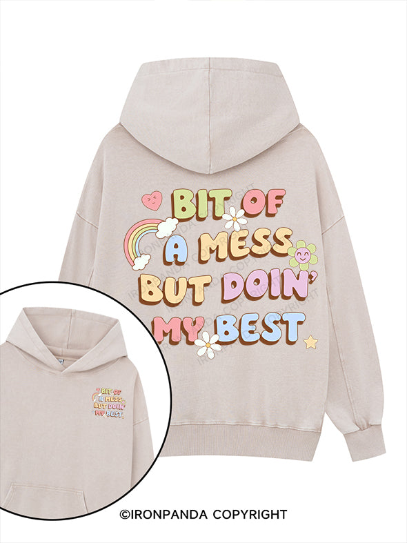 BIT OF A MESS BUT DOIN' MY BEST Printed Washed Gym Hoodie