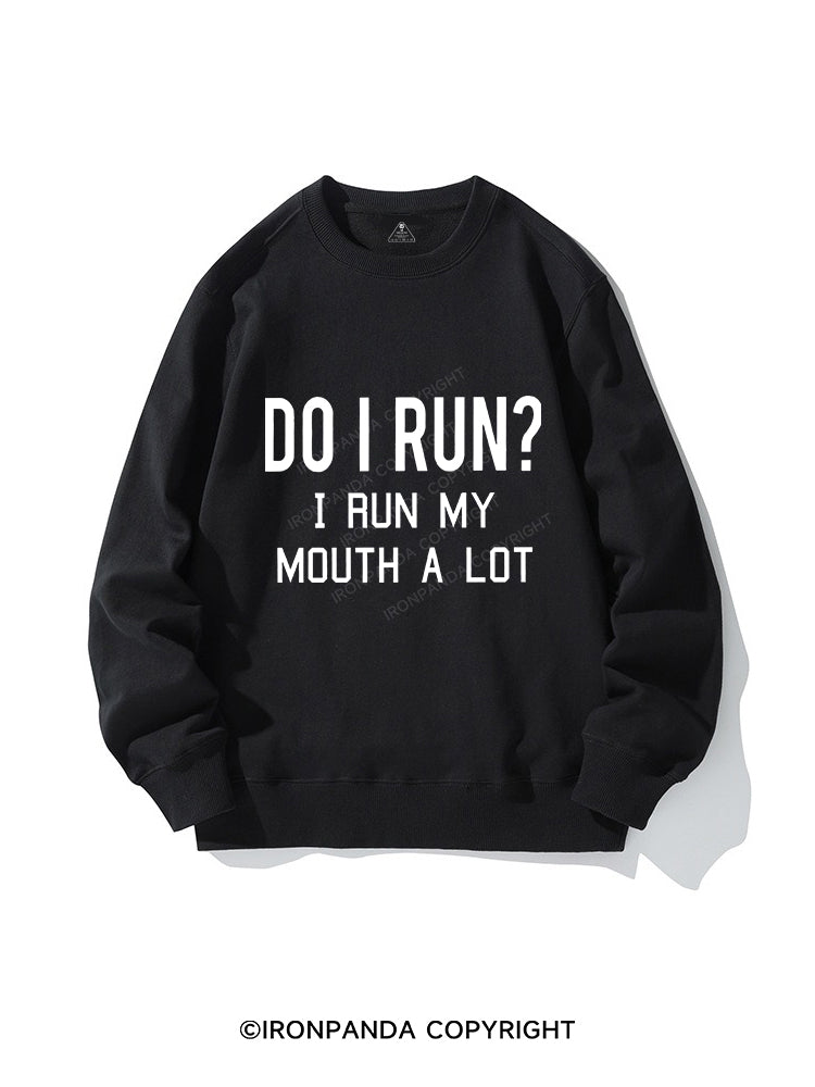 I RUN MY MOUTH CREWNECK Sweatshirt
