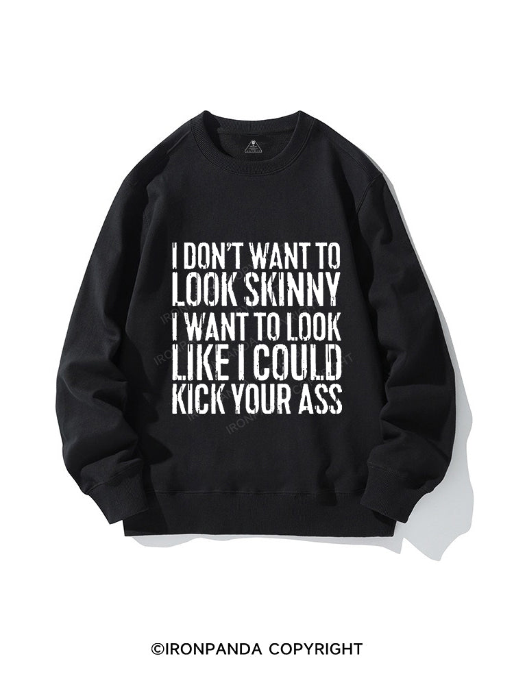 I Don't Want To Look Skinny women's oversized Crewneck sweatshirt
