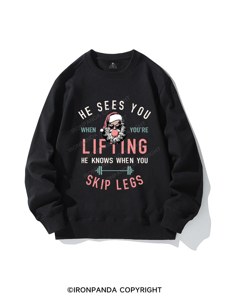 HE SEES YOU WHEN YOU'RE LIFTING CREWNECK Sweatshirt