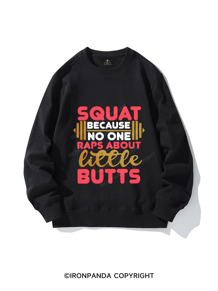 NO ONE RAPS LITTLE BUTTS CREWNECK Sweatshirt