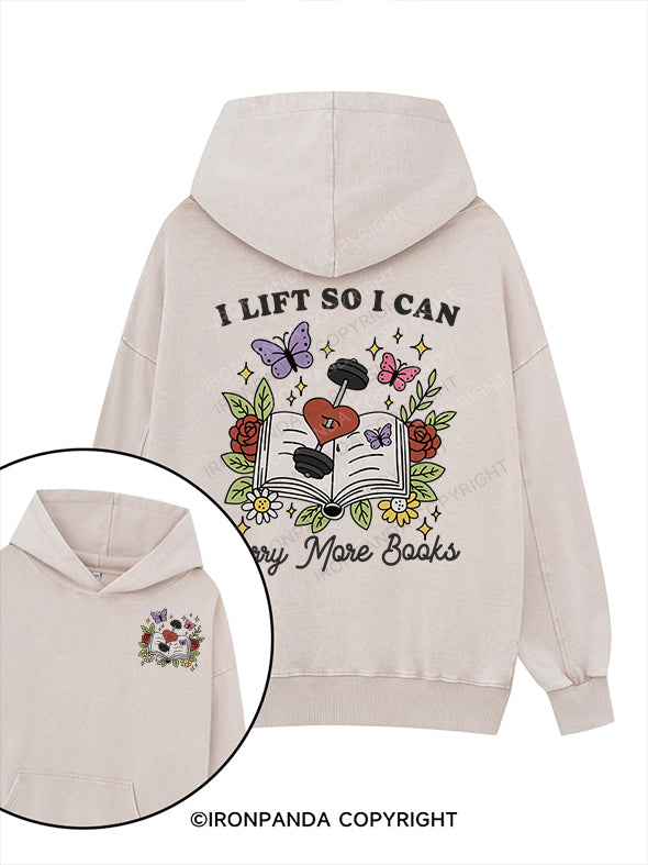 I LIFT SO I CAN CARRY MORE BOOKS Printed Washed Gym Hoodie