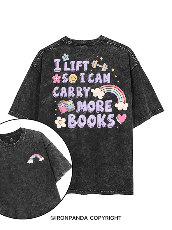 I LIFT SO I CAN CARRY MORE BOOKS printed Gym Shirt