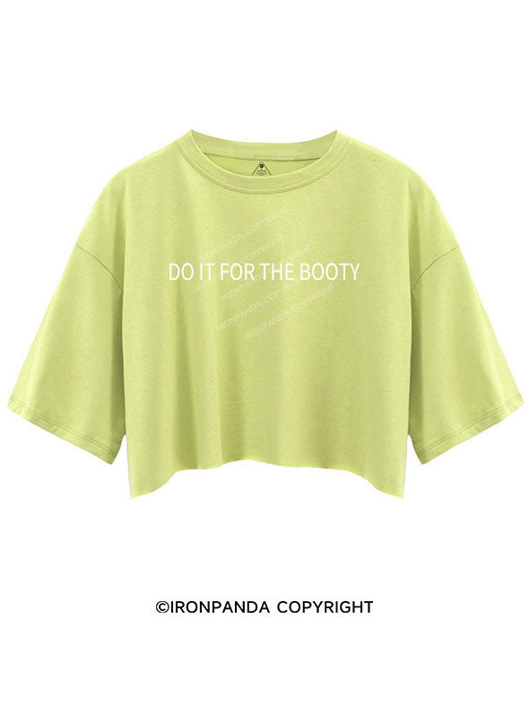 Do it for the Booty Crop Tops