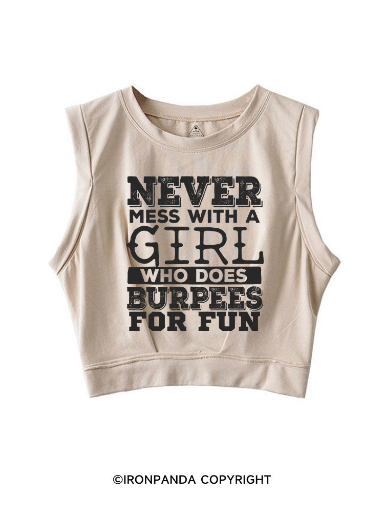 Never Mess With a Girl That Does Burpees SLEEVELESS CROP TOPS
