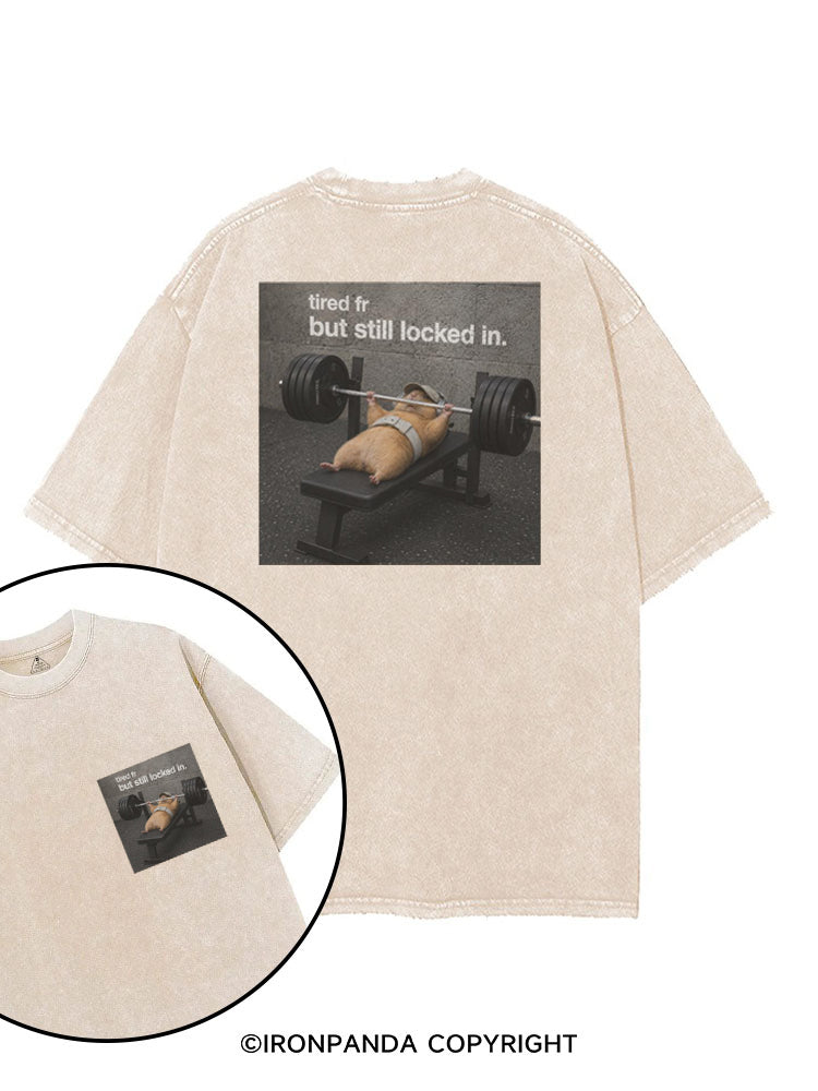 TIRED FR BUT STILL LOCKED IN HAMESTER printed Gym Shirt