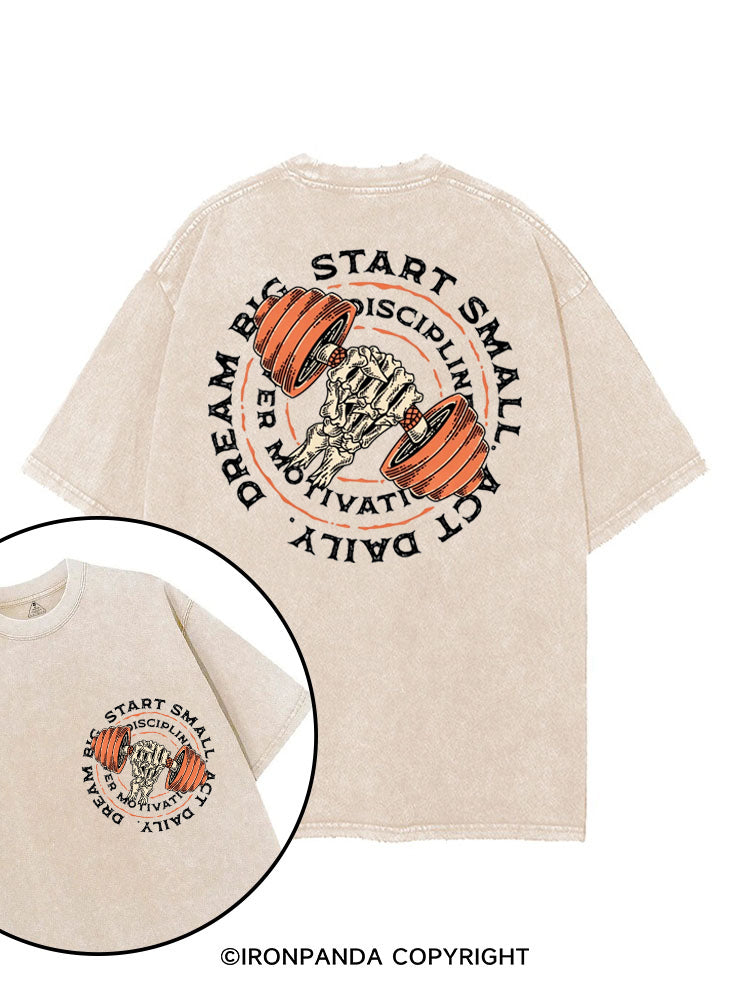 DREAM BIG START SMALL ACT DAILY DISCIPLINE OVER MOTIVATION printed Gym Shirt