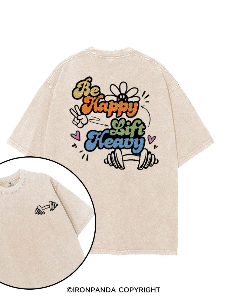 Be Happy Lift Heavy Weightlifting printed Gym Shirt