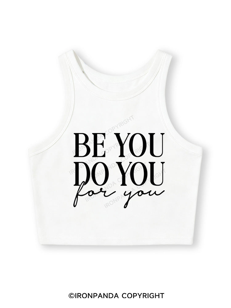 BE YOU DO YOU FOR YOU Fitted Crop Tank Top