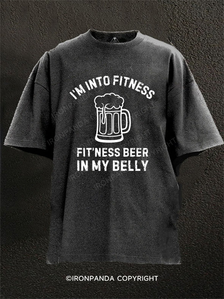 I'm Into Fitness Beer In My Belly Humor Washed Gym Shirt