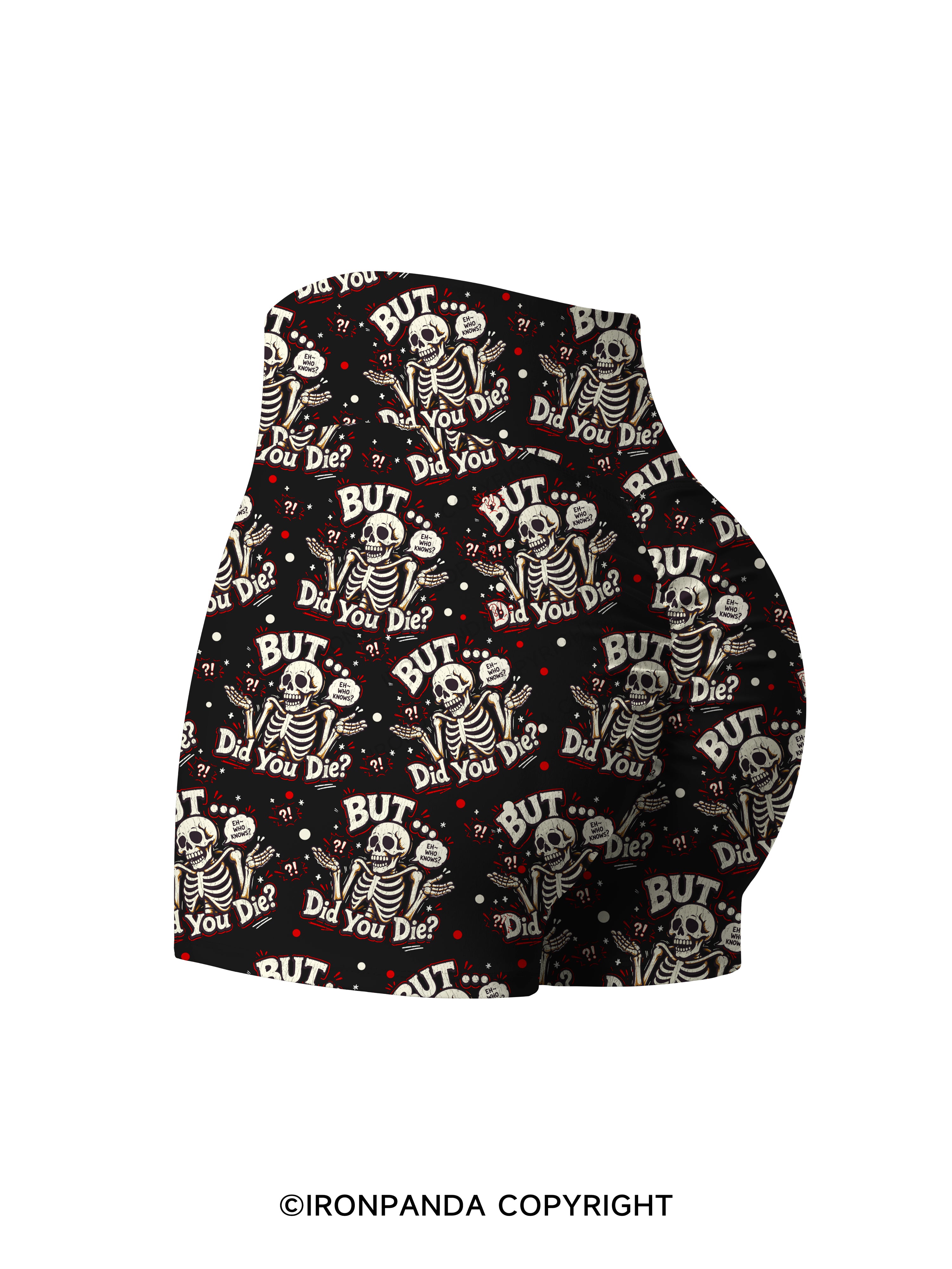 BUT… DID YOU DIE? Printed Yoga Shorts