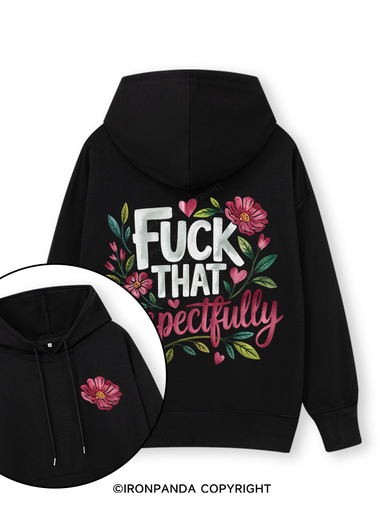 FUCK THAT RESPECTFULLY Double-Sided Printed Classic Gym Hoodie